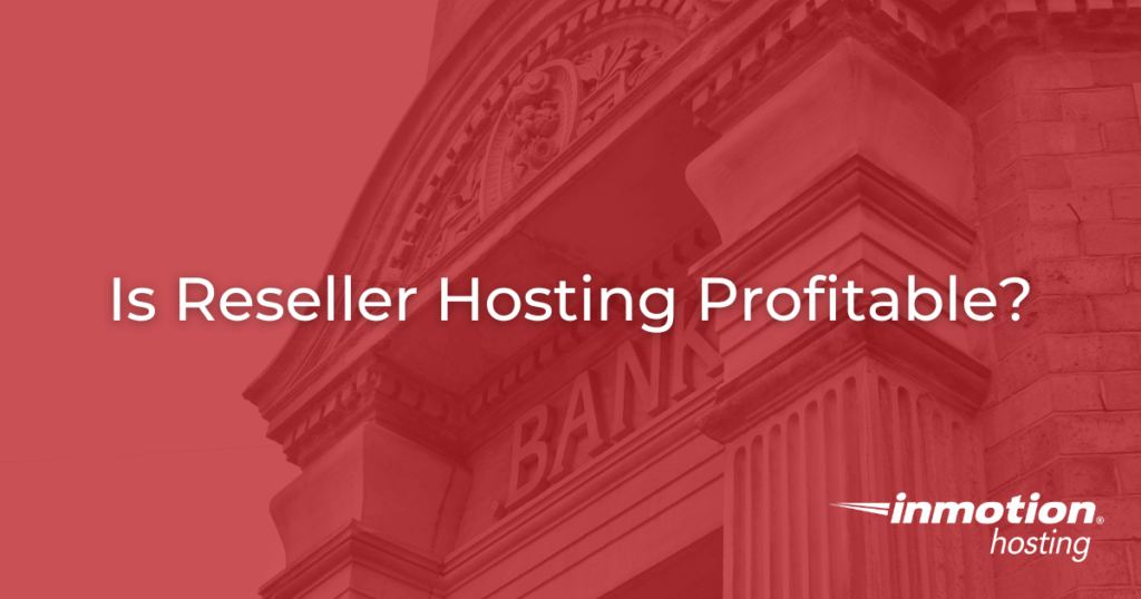 Is Reseller Hosting Profitable