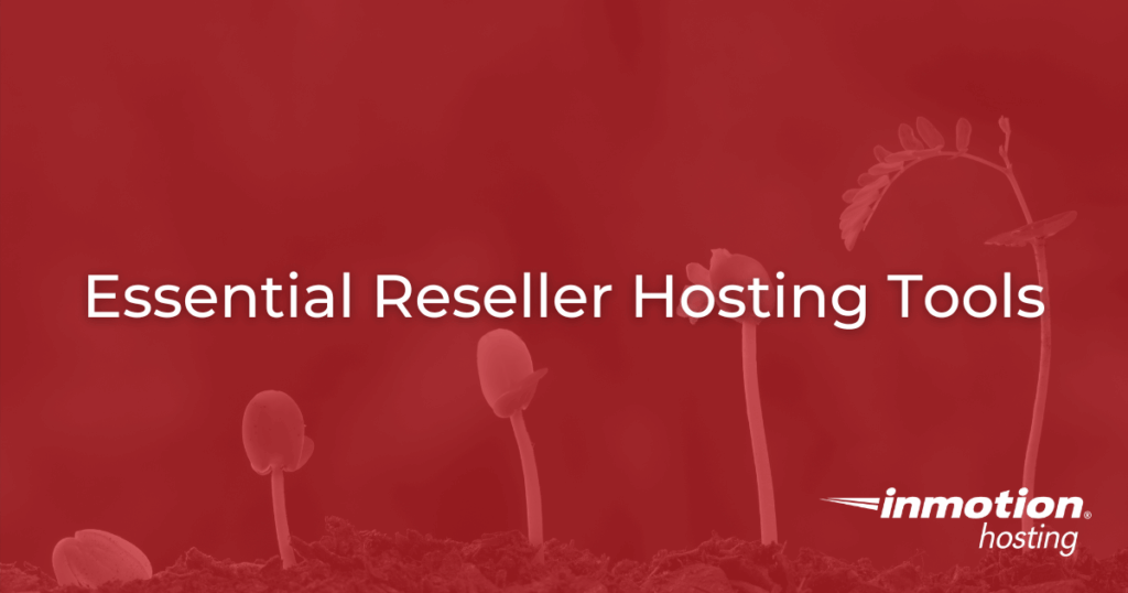 Essential Reseller Hosting Tools