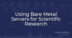 bare metal server hosting for scientific research