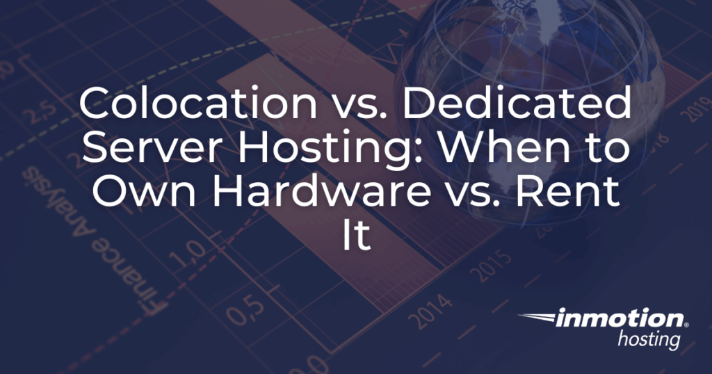 Colocation vs. Dedicated Server Hosting