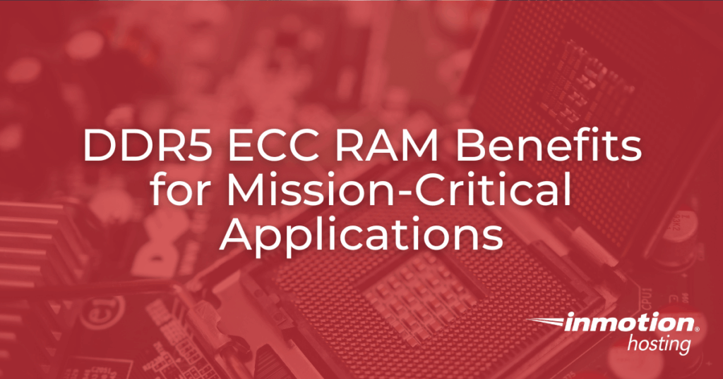 DDR5 ECC RAM Benefits for Mission-Critical Applications - Hero Image