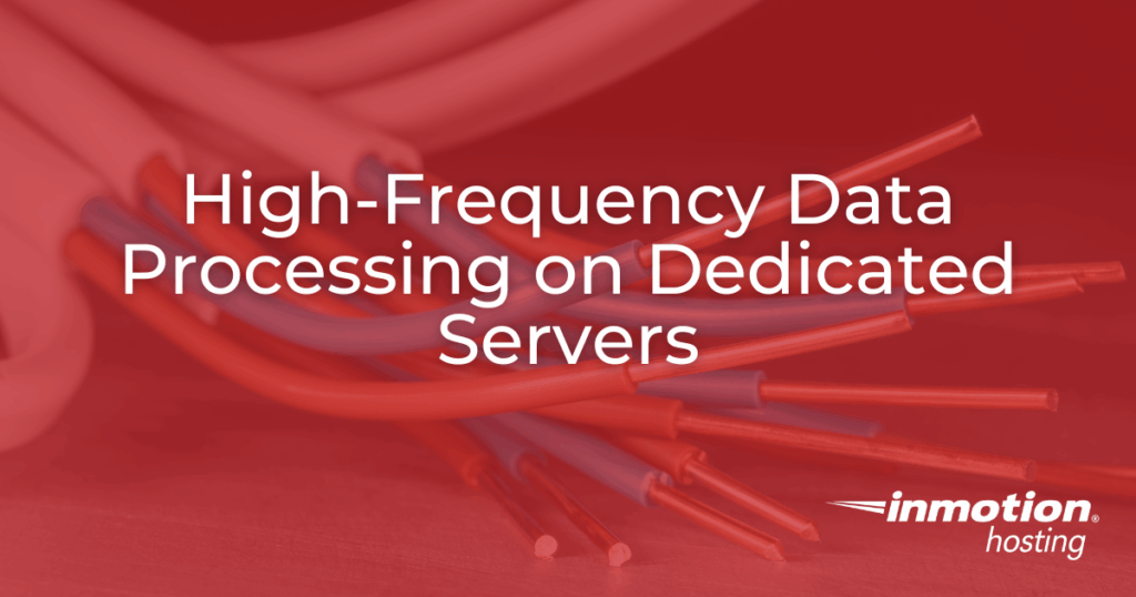 High-Frequency Data on Dedicated Servers