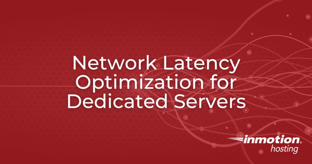 Network Latency Optimization for Dedicated Servers hero