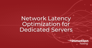 Network Latency Optimization for Dedicated Servers hero