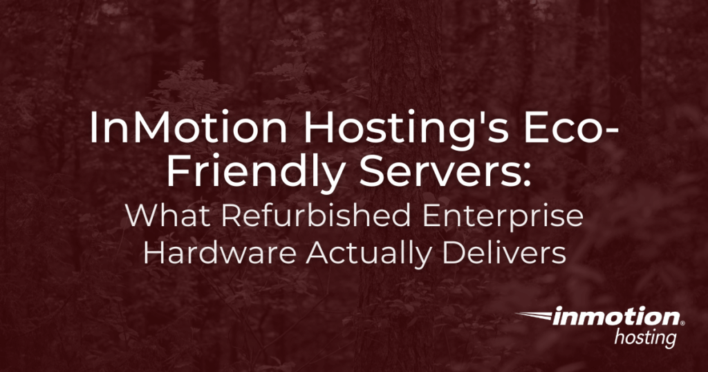 InMotion Hostings Eco-Friendly Servers