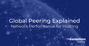 Global Peering Explained: Network Performance for Hosting
