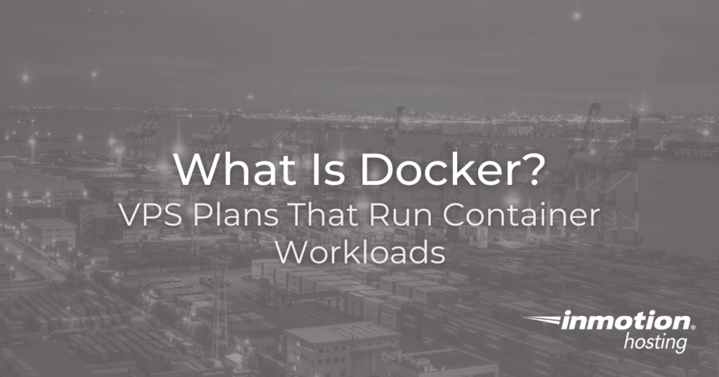 What Is Docker? VPS Plans That Run Container Workloads - Hero image