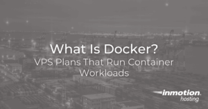 What Is Docker? VPS Plans That Run Container Workloads - Hero image