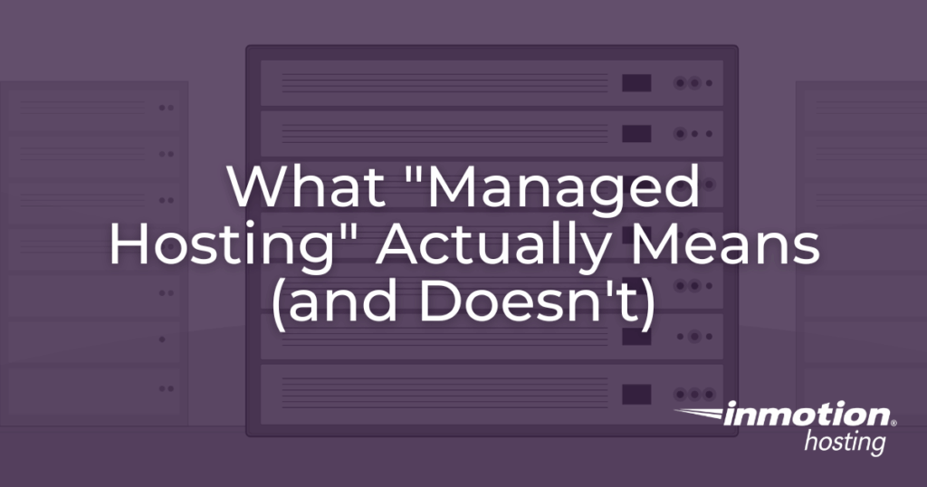 What "Managed Hosting" Actually Means (and Doesn't)