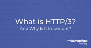 What is HTTP3 and Why Is It Important? - Hero Image